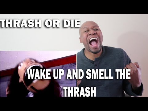 Totally Awesome Reaction To  Thrash or Die -  Wake Up And Smell The Thrash