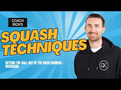 SQUASH TECHNIQUES | getting the squash ball out of the back corners, backhand