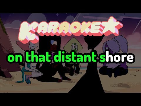 That Distant Shore - Steven Universe Karaoke