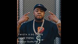 Twista X Do Or Die - Same Thing (remix)