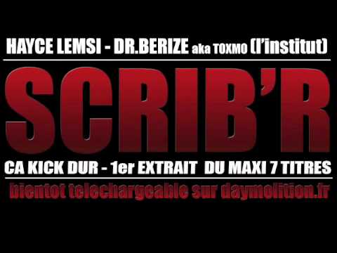 SCRIB'R - ca kick dur_feat.  Dr beriz (wati b) & Hayce Lemsi