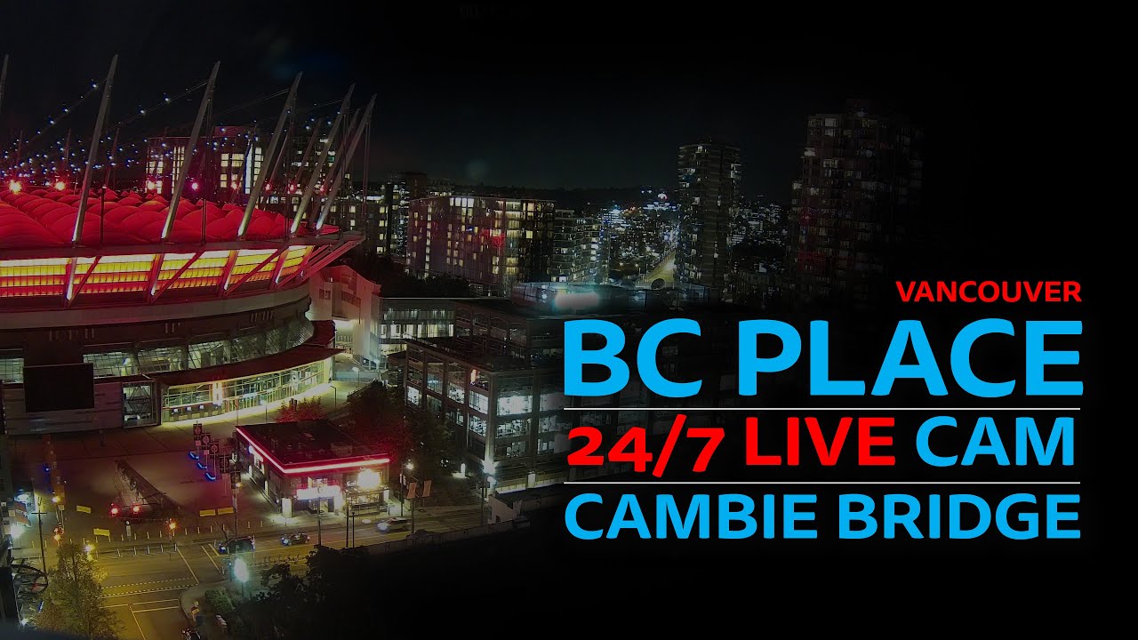 Live webcam view of BC Place Stadium, Downtown Vancouver