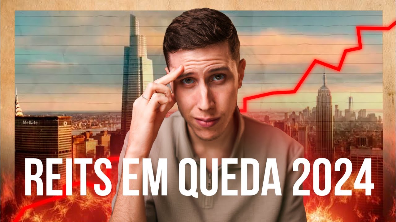 Por que os REITs só caíram em 2024!?