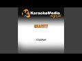 Gravity (Karaoke Version) (In The Style Of Coldplay)