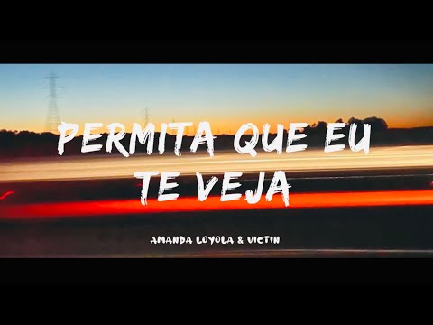 Amanda Loyola, VICTIN | Permita Que Eu Te Veja (Ao Vivo) [Com Letra + Lyric Video]