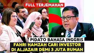 Download lagu Sent to Algeria, Fahri Hamzah Delivers an English Speech to Woo Investors to Build 3 Million Homes mp3