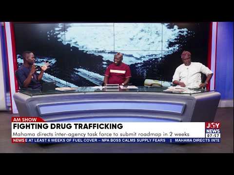 Fighting Drug Trafficking: Mahama directs inter-agency task force to submit roadmap in 2 weeks