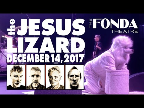 Jesus Lizard "Then Comes Dudley" @ The Fonda Theater 12-14-2017