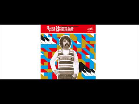 Vagif Mustafazade - Mugham (Ramiz Mirishli)