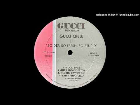 Gucci Crew II - Gucci Bass (Gucci Records 1987)