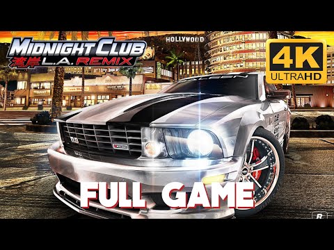 MIDNIGHT CLUB: L.A. REMIX - Full Gameplay Walkthrough | 4K 60FPS