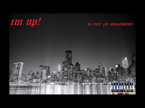 Aoz Ft. YungBody- Im Up!