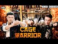 Cage Warrior (Full Movie) | Hindi Dubbed Chinese Action Movie | Kung Fu Movies