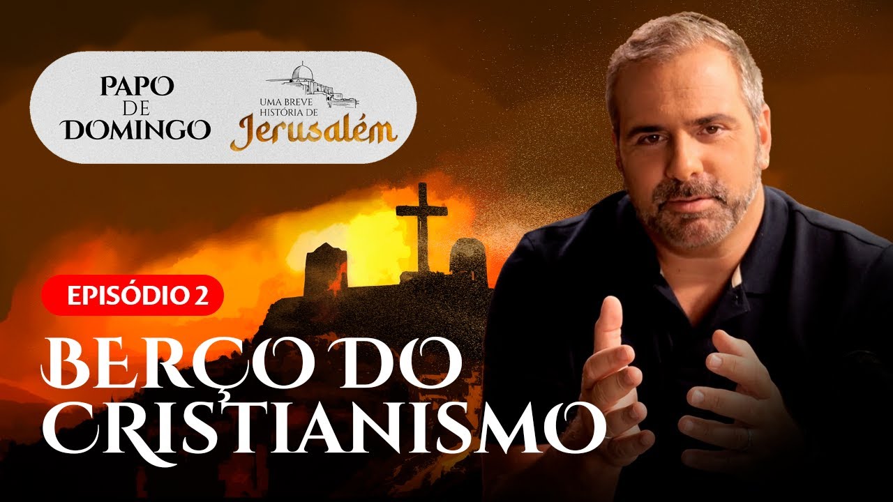 BERÇO DO CRISTIANISMO - Episódio 2 - Uma Breve História de Jerusalém