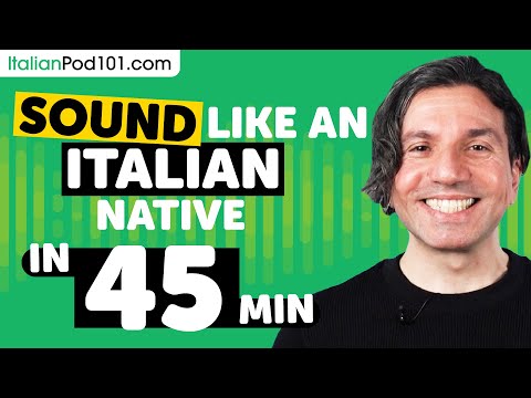 45 Minutes to Sound More Natural in Italian