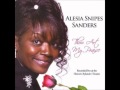 Alesia Snipes Sanders - We Give You The Highest Praise