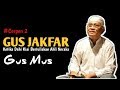 Gus Mus | Gus Jakfar (Ketika Dahi Kiai Bertuliskan Ahli Neraka) | #Cerpen 2 Gus Mus | Gus Jakfar (Ketika Dahi Kiai Bertuliskan Ahli Neraka) | #Cerpen 2