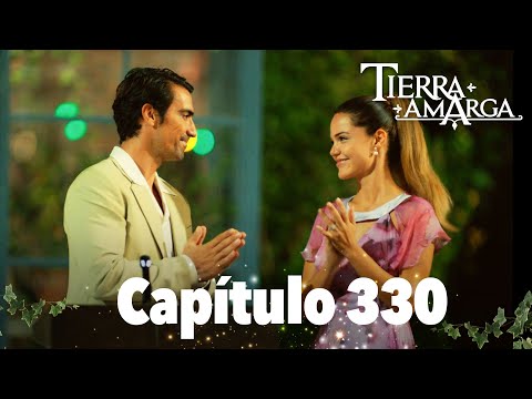Tierra Amarga - Capítulo 330