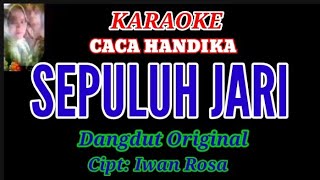 Download lagu KARAOKE ( Sepuluh jari ) terbaru./vokal ( Caca Handika ) Cipt -Iwan Rosa Dangdut Original.. mp3 Download lagu KARAOKE ( Sepuluh jari ) terbaru./vokal ( Caca Handika ) Cipt -Iwan Rosa Dangdut Original.. mp3