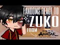 Fandoms React To Zuko ATLA 1 6 FW