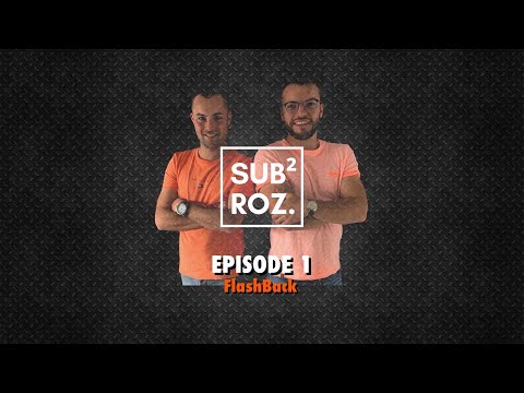 SubBroz EP 1 "FlashBack Session vidéo"
