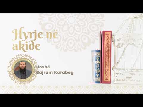 02. Emërtimet e bartësve të Akidës - Hoxhë Bajram Karabeg