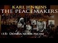 Karl Jenkins' Peacemakers (15) Donna nobis ...