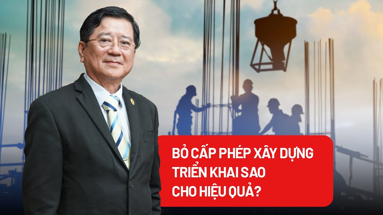 Bỏ cấp phép xây dựng: Triển khai sao cho hiệu quả?