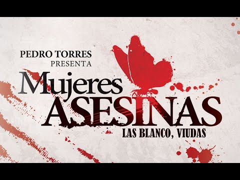 Mujeres Asesinas 3: Las Blanco, Viudas (2010)