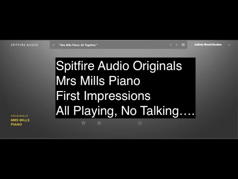 Spitfire Audio Originals: Mrs Mills Piano, First Impressions, All Playing, No Talking