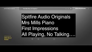 Video thumbnail for Spitfire Audio Originals: Mrs Mills Piano, First Impressions, All Playing, No Talking by Pete Calandra