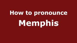 How to pronounce Memphis