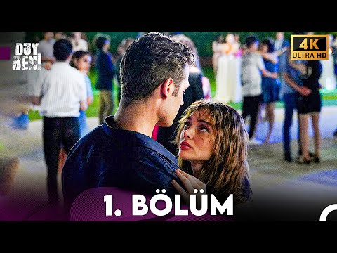 Duy Beni 1. Bölüm (4K)