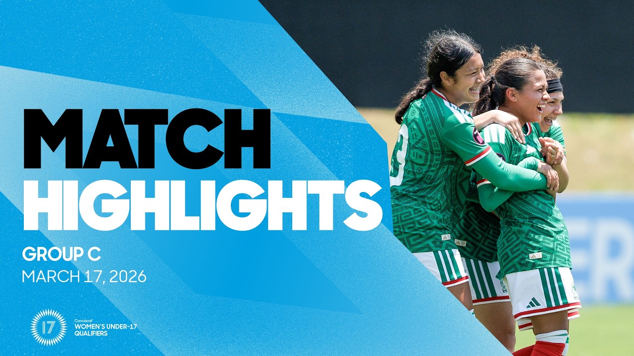 Resumen del Grupo C, 17 de marzo | Ronda final del Campeonato Femenino Sub-17 de la Concacaf 2026