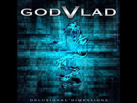 GodVlad - Delusional Dimensions (ALBUM STREAM)