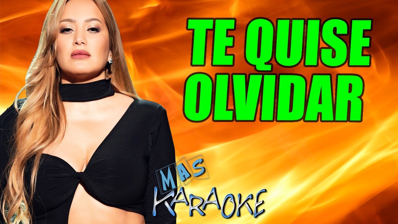 Te Quise Olvidar