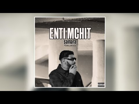 samara - Enti Mchit (Official Audio)