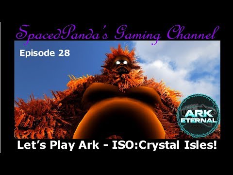 Ark Eternal: ISO:Crystal Isles - Ancient Bigfoot! E28