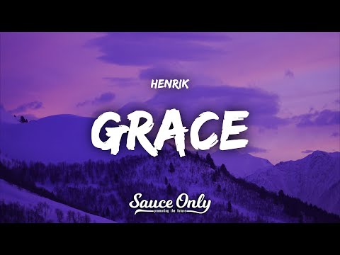 Henrik - Grace (Lyrics)