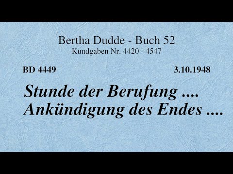 BD 4449 - STUNDE DER BERUFUNG .... ANKÜNDIGUNG DES ENDES ....