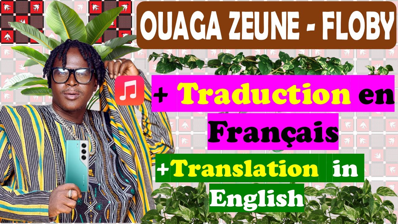 FLOBY – OUAGA ZEUNE| Lyrics Mooré + Traduction Française + English translation | Zanga School
