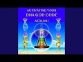 Activating the Dna God Code