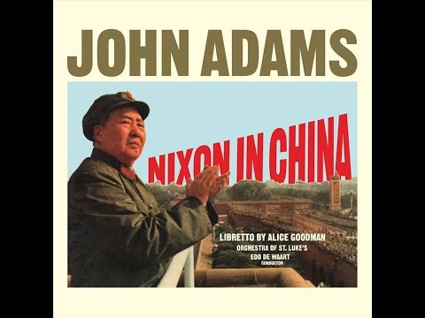 Nixon in China - John Adams