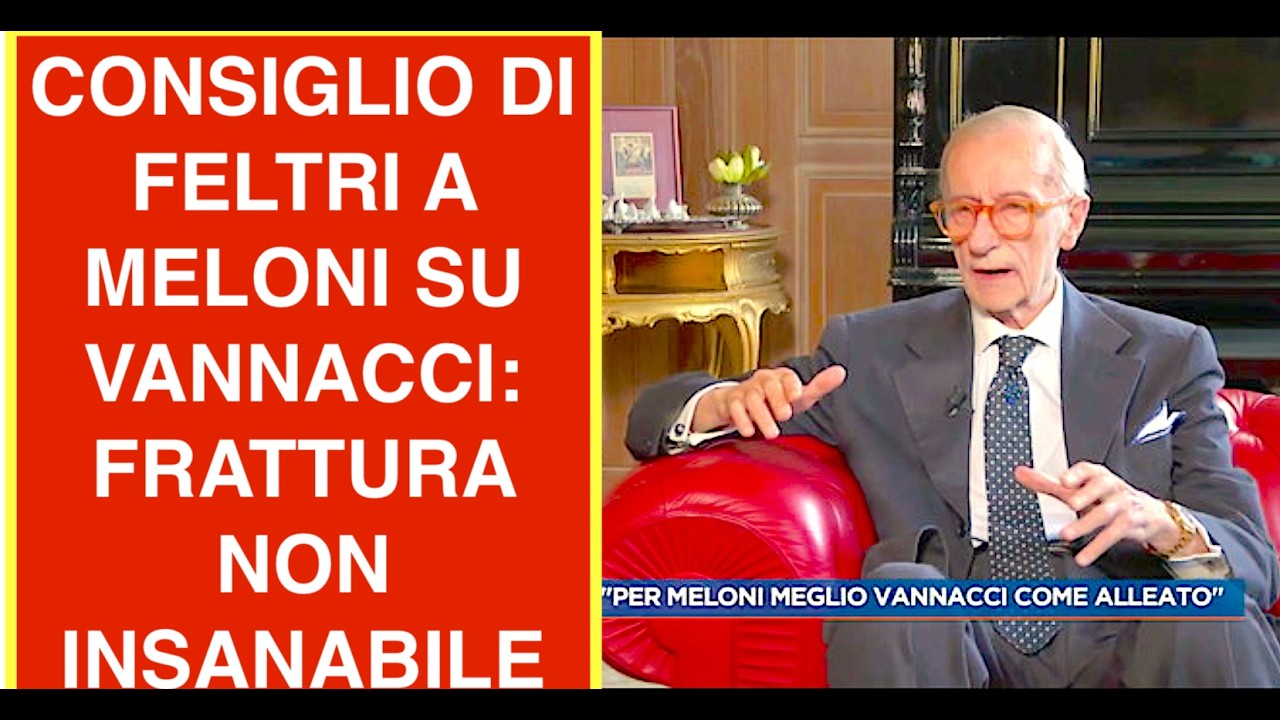 CONSIGLIO DI VITTORIO FELTRI A MELONI SU VANNACCI: LA FRATTURA NON È INSANABILE