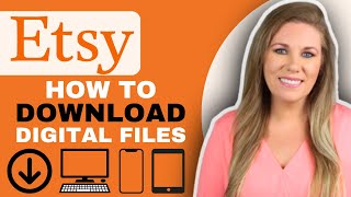 How to Download Digital Files From ETSY on Desktop, Mobile & Tablet