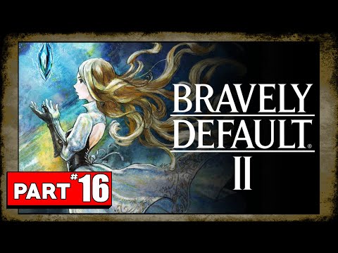 Bravely Default II Playthrough - Part 16 - Galahad Boss Fight (Shieldmaster Job)