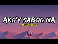 Ako'y Sabog Na - Mikerapphone (Full Lyrics Hd)