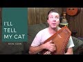 I'll TELL MY CAT (Irish song parody)
