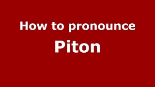 How to pronounce Piton