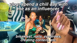 vlog: spend a chill day with me as an influencer | breakfast, nails, eyebrows, creating content etc.